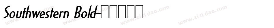Southwestern Bold字体转换